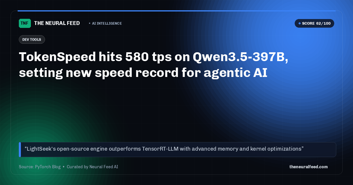 TokenSpeed hits 580 tps on Qwen3.5-397B, setting new speed record for agentic AI