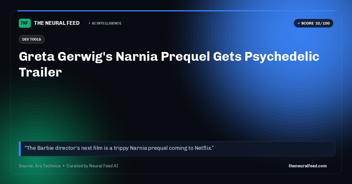 Greta Gerwig's Narnia Prequel Gets Psychedelic Trailer