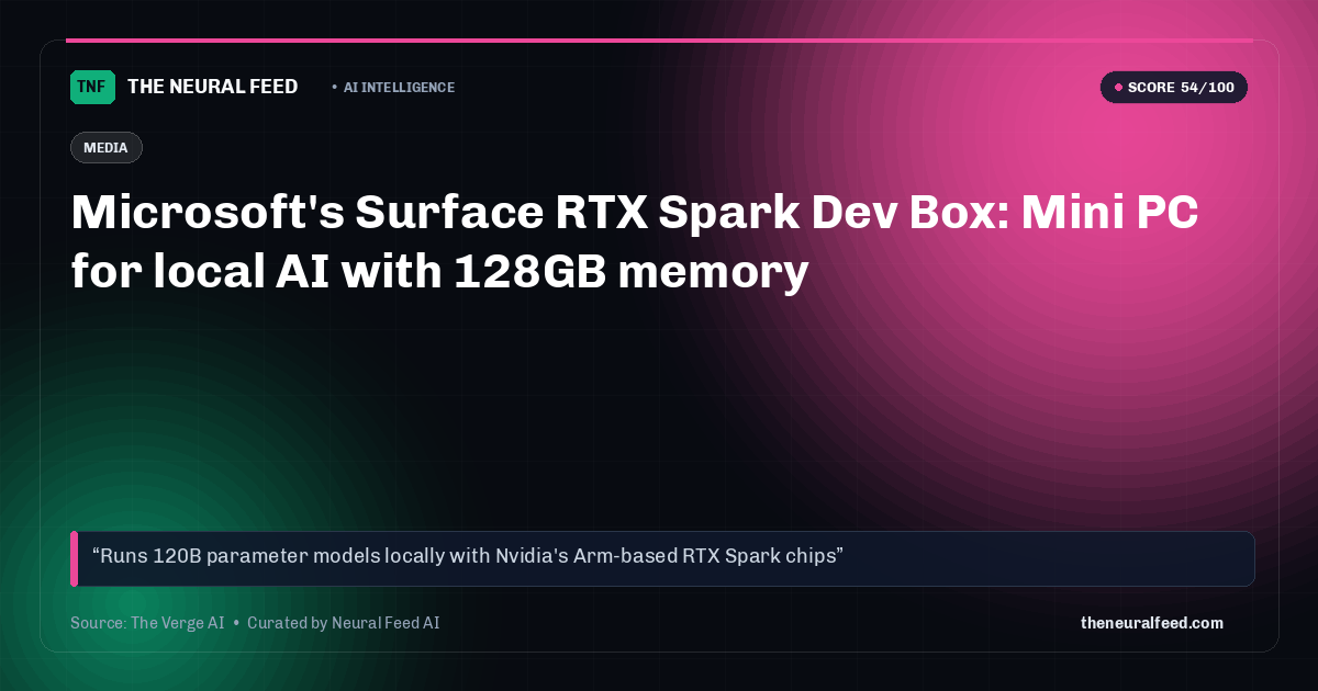 Microsoft's Surface RTX Spark Dev Box: Mini PC for local AI with 128GB memory