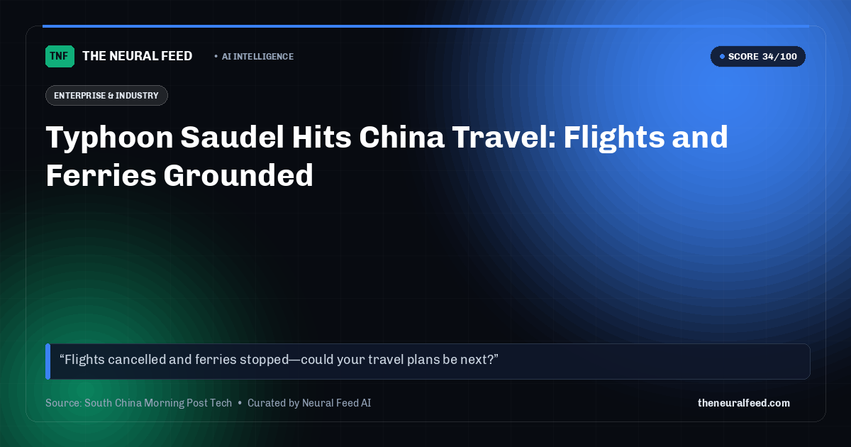 Typhoon Saudel Hits China Travel: Flights and Ferries Grounded