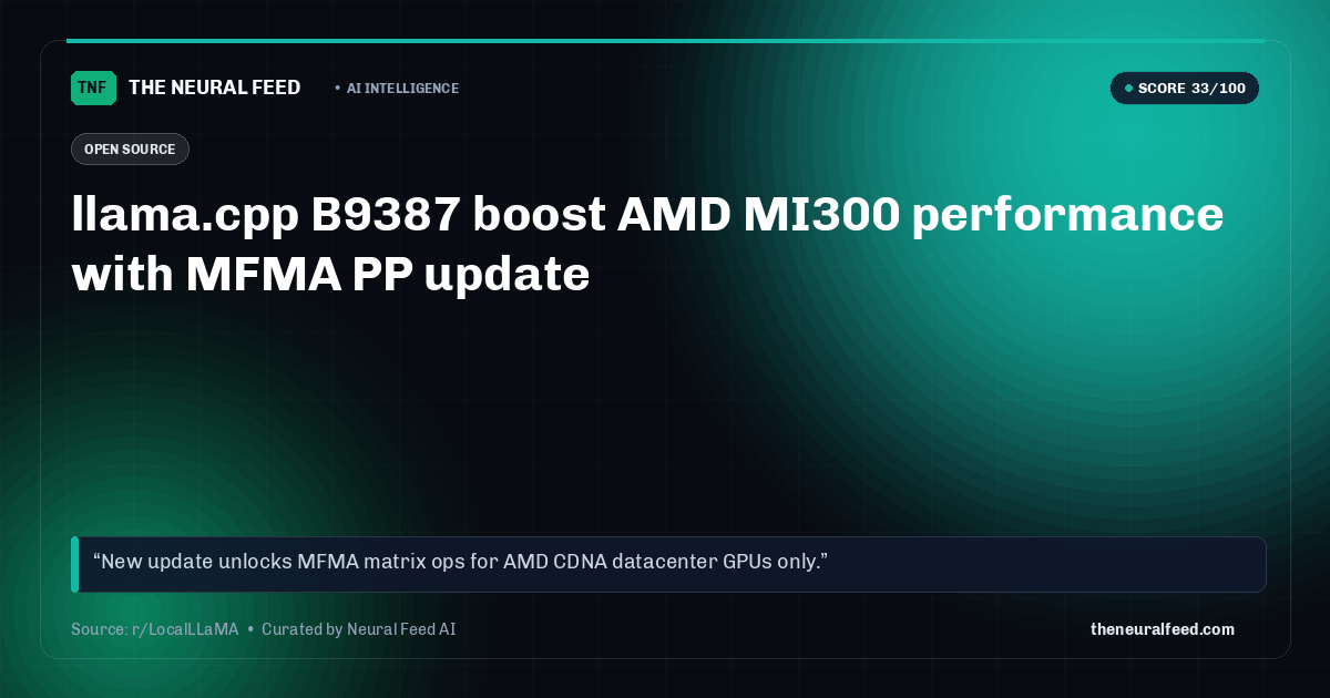 llama.cpp B9387 boost AMD MI300 performance with MFMA PP update