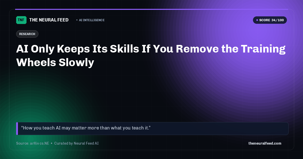 AI Only Keeps Its Skills If You Remove the Training Wheels Slowly