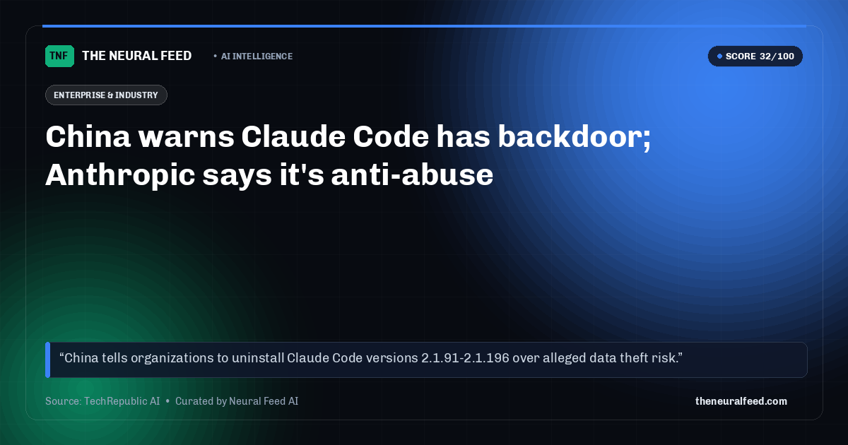 China warns Claude Code has backdoor; Anthropic says it's anti-abuse