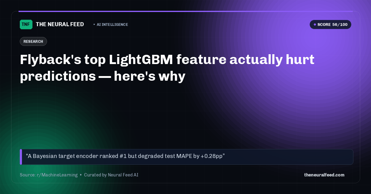 Flyback's top LightGBM feature actually hurt predictions — here's why
