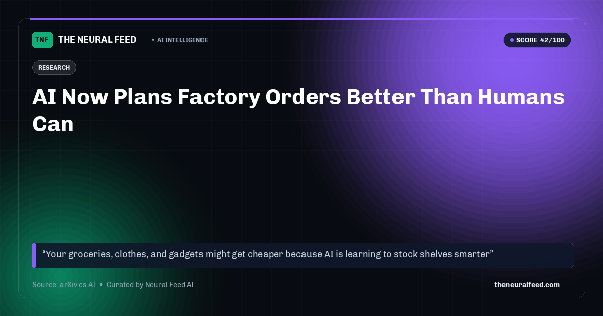 AI Now Plans Factory Orders Better Than Humans Can