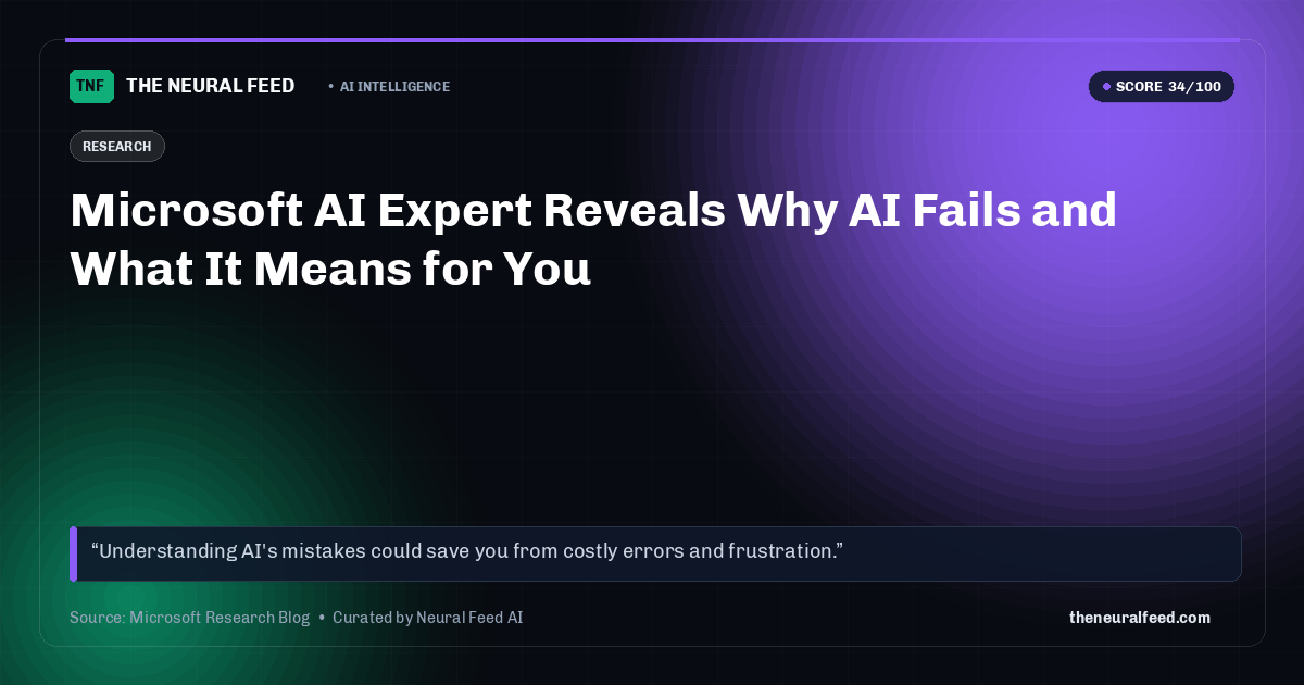 Microsoft AI Expert Reveals Why AI Fails and What It Means for You