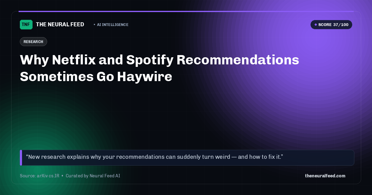 Why Netflix and Spotify Recommendations Sometimes Go Haywire