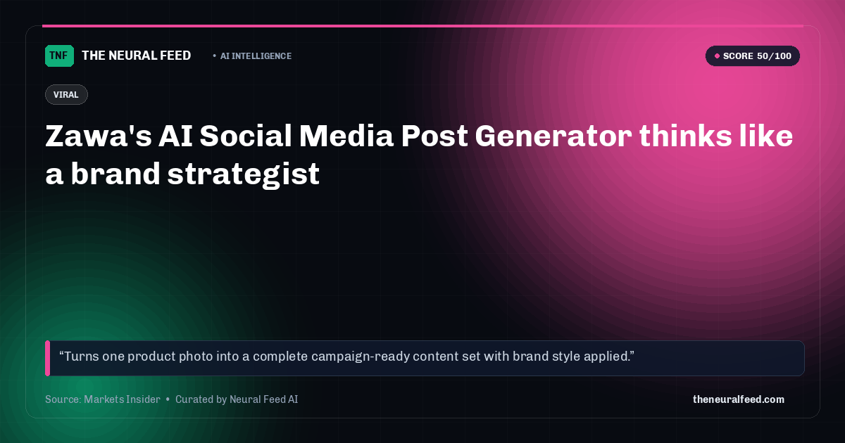 Zawa's AI Social Media Post Generator thinks like a brand strategist