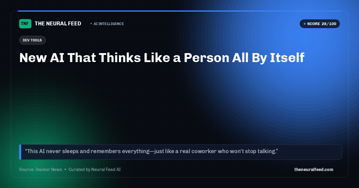 New AI That Thinks Like a Person All By Itself