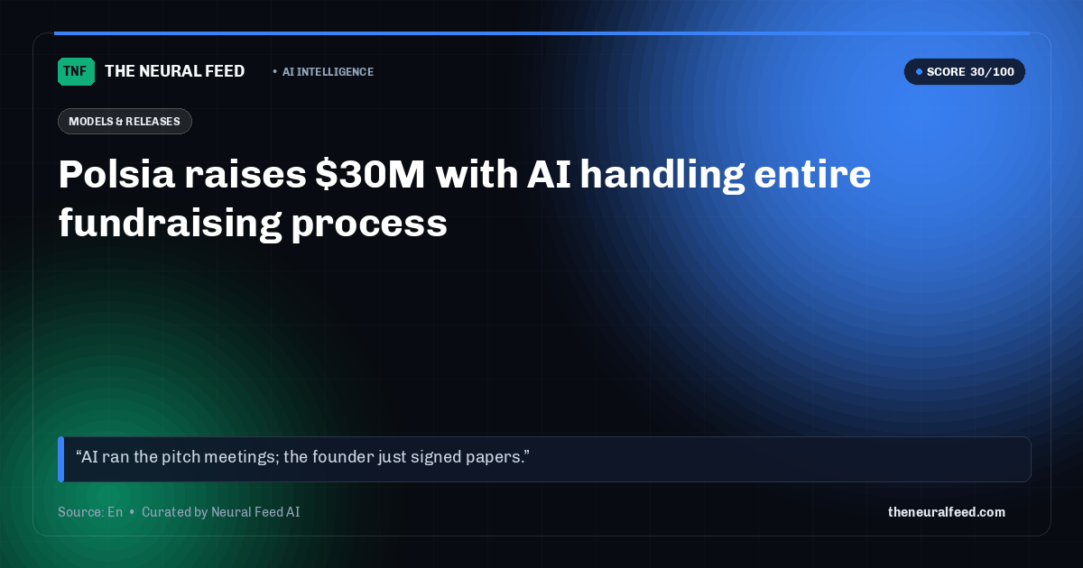 Polsia raises $30M with AI handling entire fundraising process