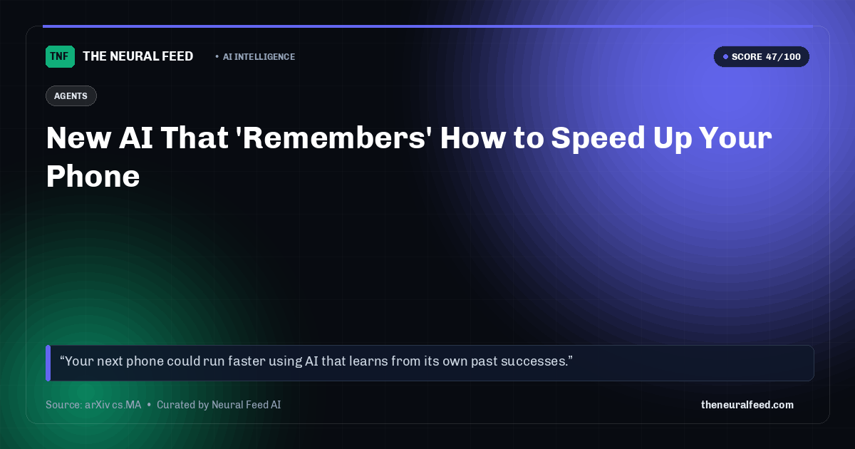 New AI That 'Remembers' How to Speed Up Your Phone