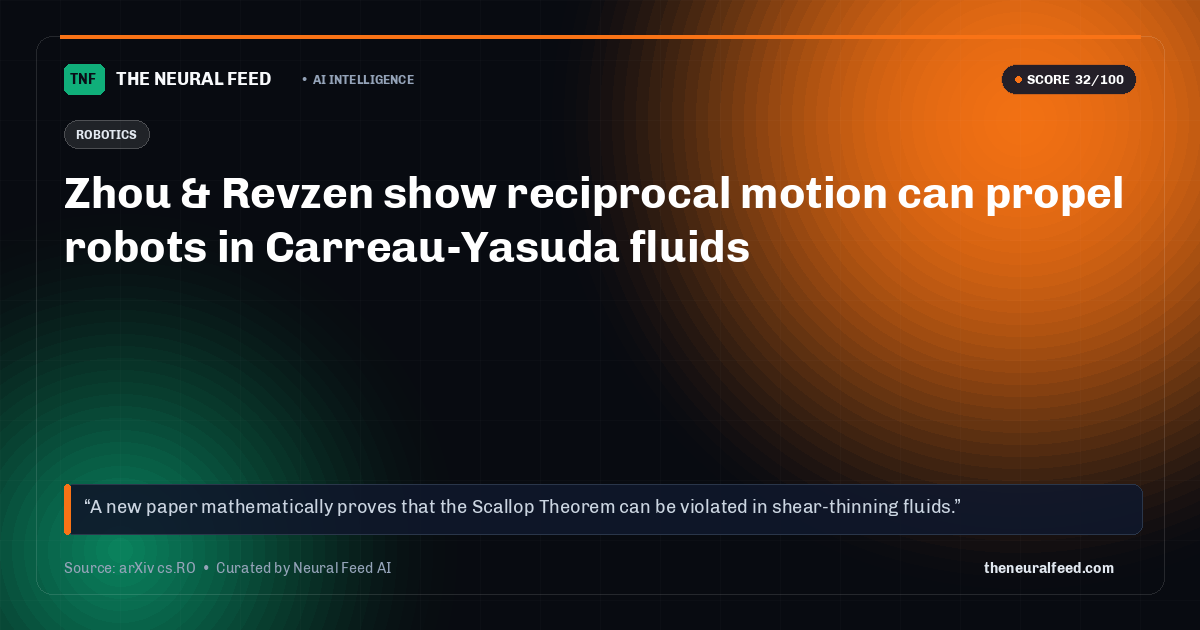 Zhou & Revzen show reciprocal motion can propel robots in Carreau-Yasuda fluids
