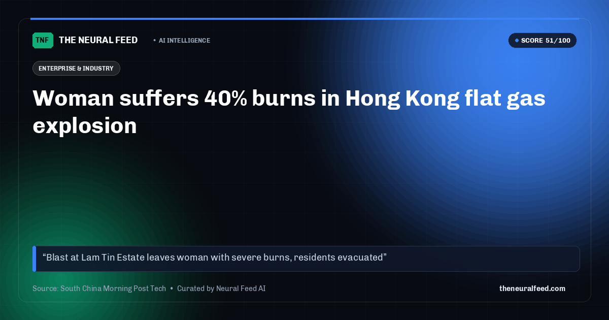 Woman suffers 40% burns in Hong Kong flat gas explosion