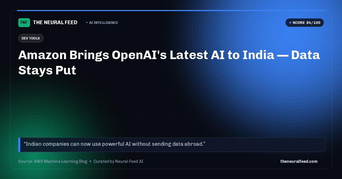 Amazon Brings OpenAI's Latest AI to India — Data Stays Put