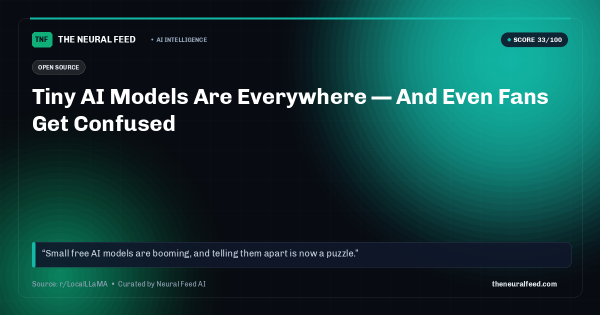 Tiny AI Models Are Everywhere — And Even Fans Get Confused