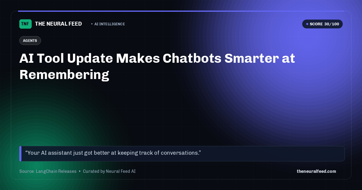 AI Tool Update Makes Chatbots Smarter at Remembering