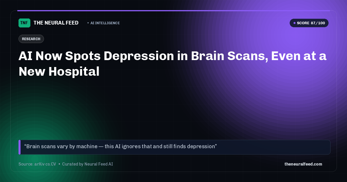 AI Now Spots Depression in Brain Scans, Even at a New Hospital