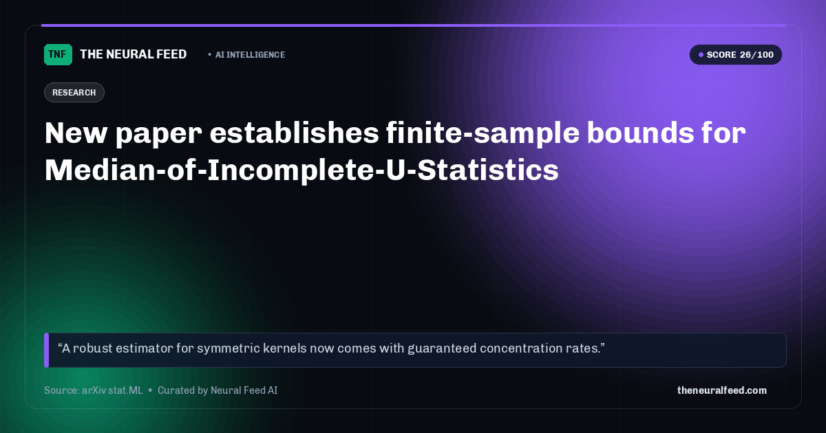 New paper establishes finite-sample bounds for Median-of-Incomplete-U-Statistics