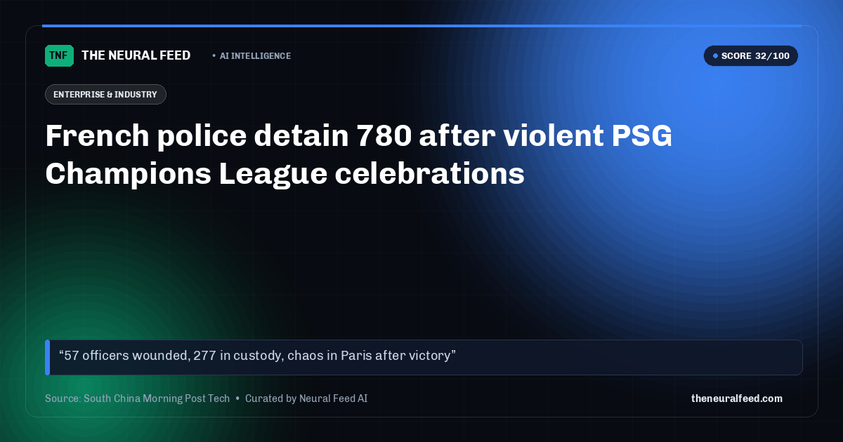 French police detain 780 after violent PSG Champions League celebrations