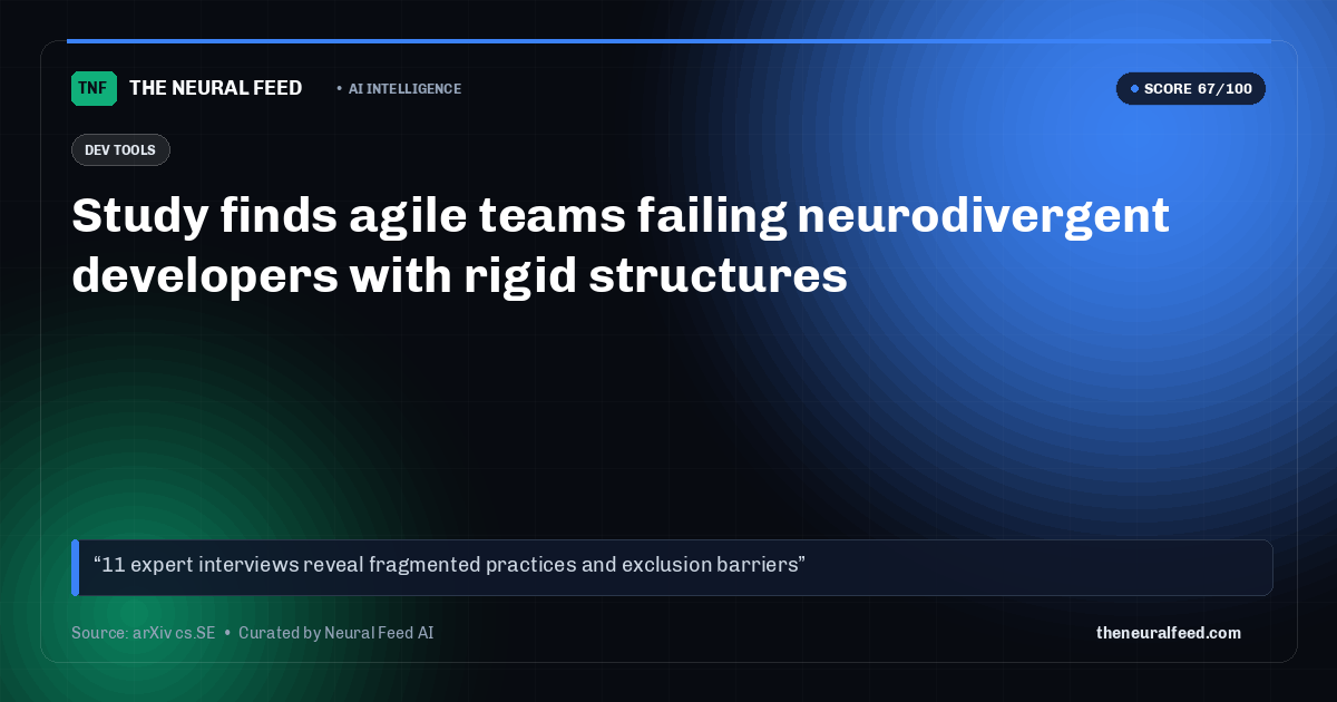 Study finds agile teams failing neurodivergent developers with rigid structures