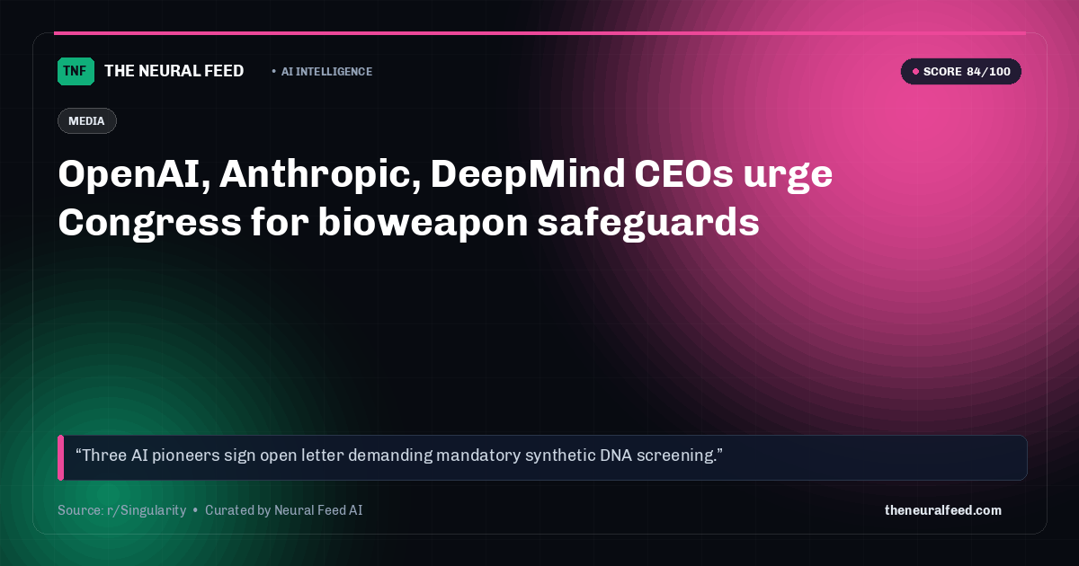 OpenAI, Anthropic, DeepMind CEOs urge Congress for bioweapon safeguards