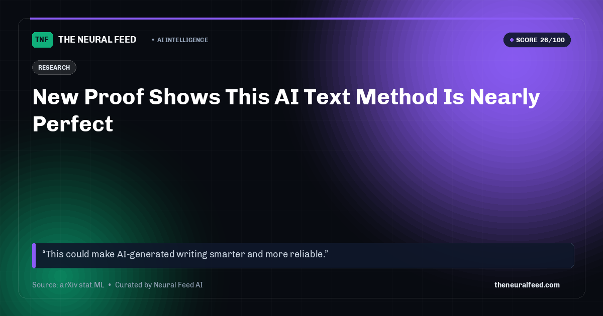 New Proof Shows This AI Text Method Is Nearly Perfect