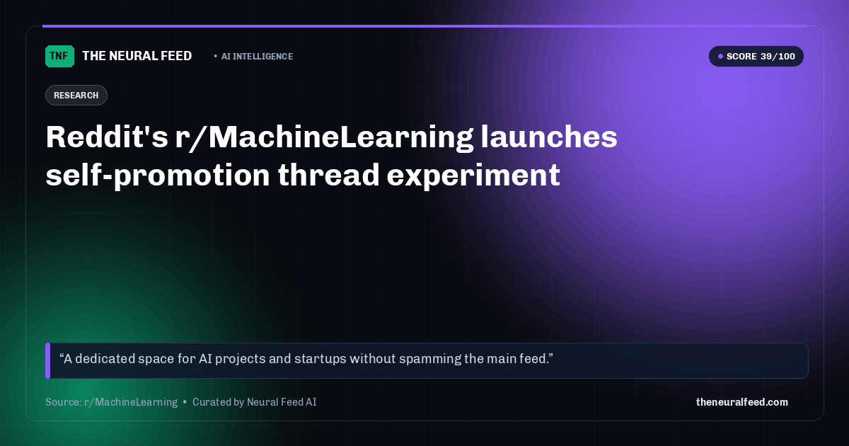 Reddit's r/MachineLearning launches self-promotion thread experiment