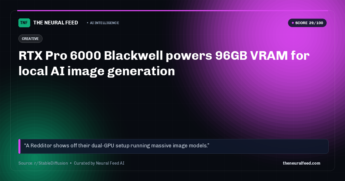 RTX Pro 6000 Blackwell powers 96GB VRAM for local AI image generation