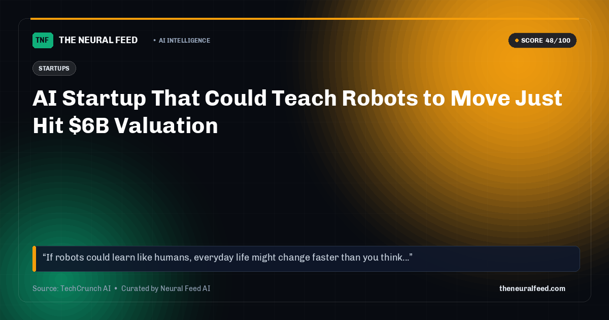 AI Startup That Could Teach Robots to Move Just Hit $6B Valuation