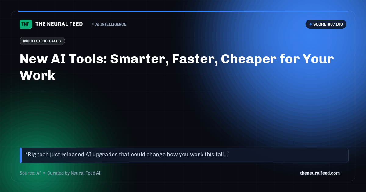 New AI Tools: Smarter, Faster, Cheaper for Your Work