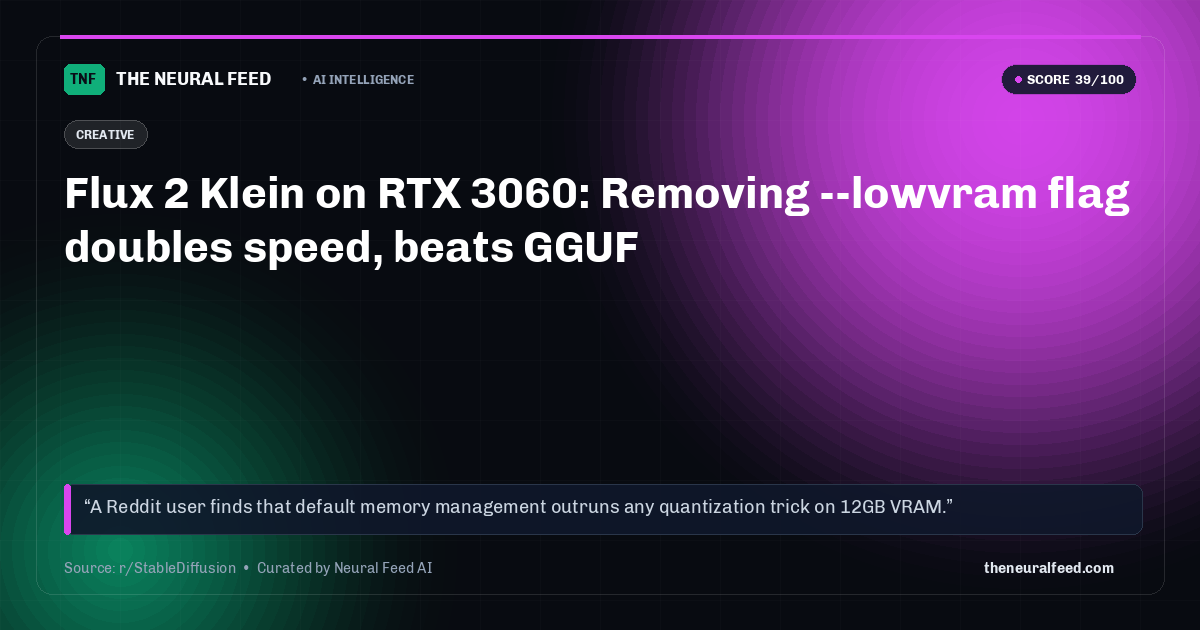 Flux 2 Klein on RTX 3060: Removing --lowvram flag doubles speed, beats GGUF