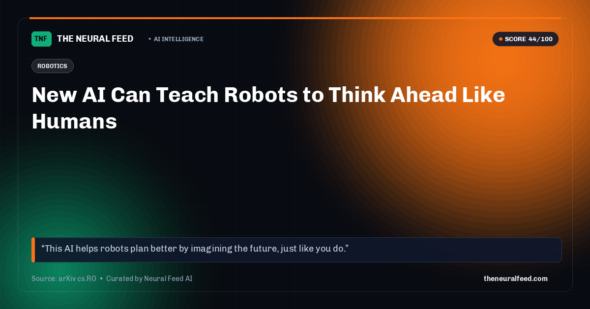 New AI Can Teach Robots to Think Ahead Like Humans