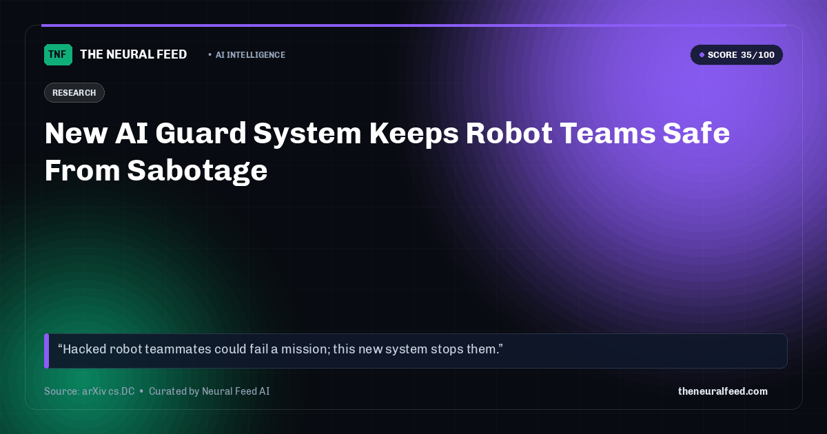 New AI Guard System Keeps Robot Teams Safe From Sabotage