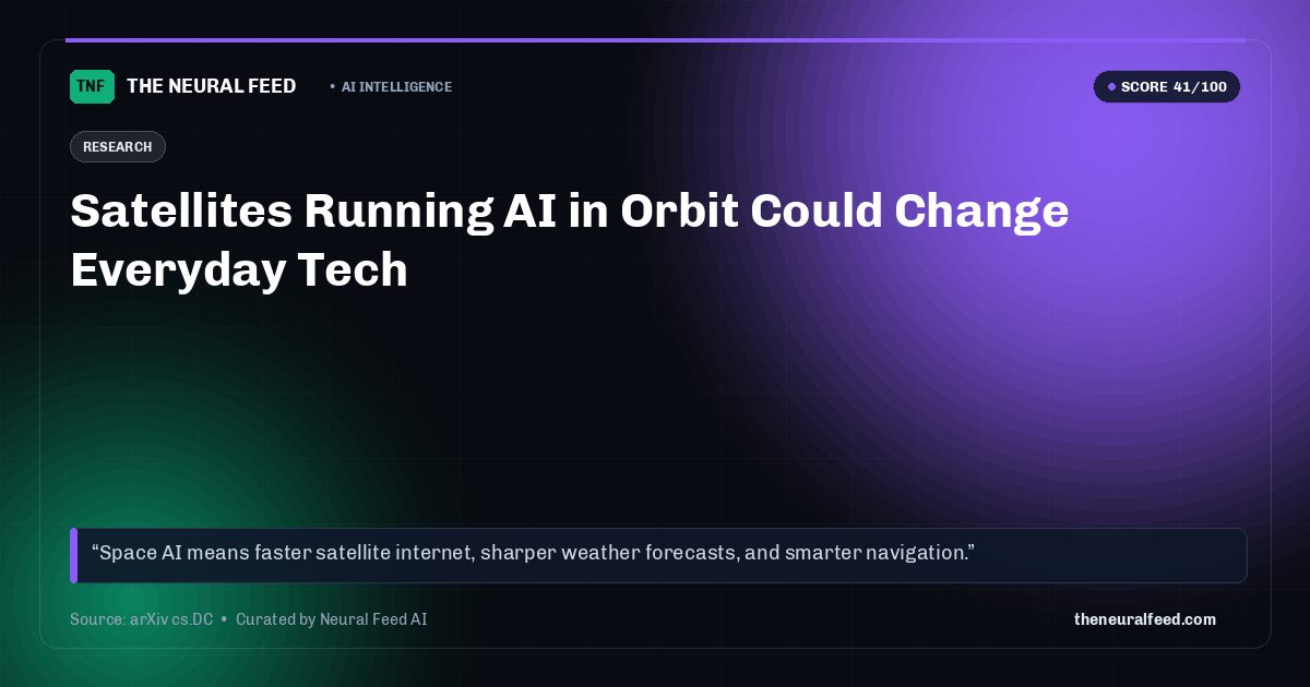 Satellites Running AI in Orbit Could Change Everyday Tech