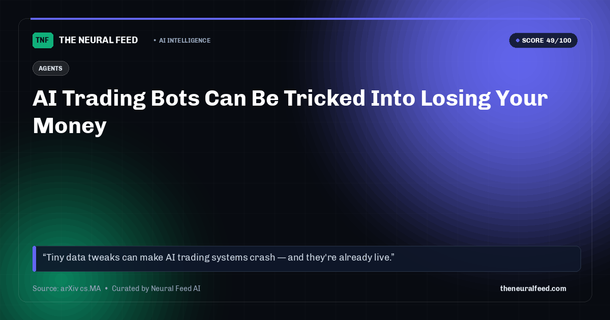AI Trading Bots Can Be Tricked Into Losing Your Money