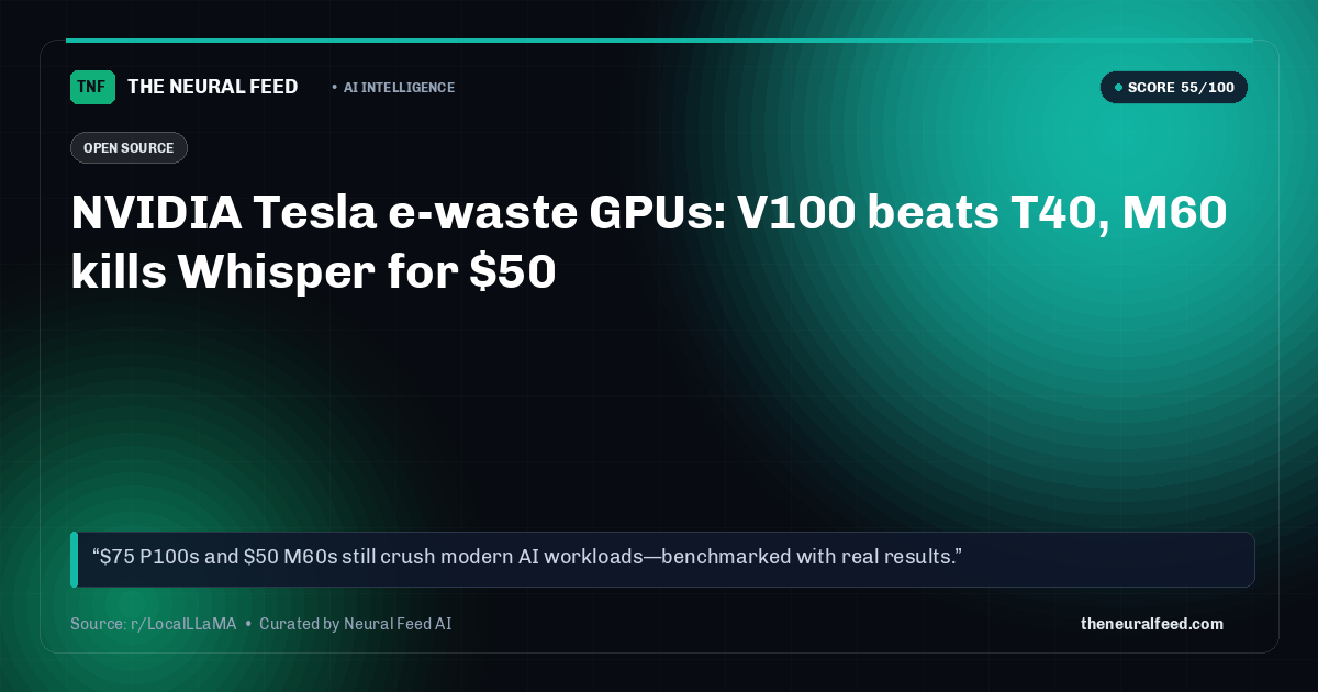 NVIDIA Tesla e-waste GPUs: V100 beats T40, M60 kills Whisper for $50
