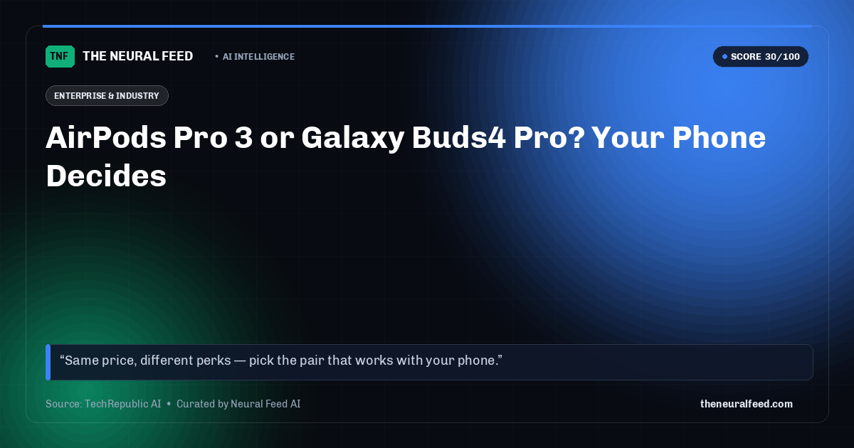 AirPods Pro 3 or Galaxy Buds4 Pro? Your Phone Decides