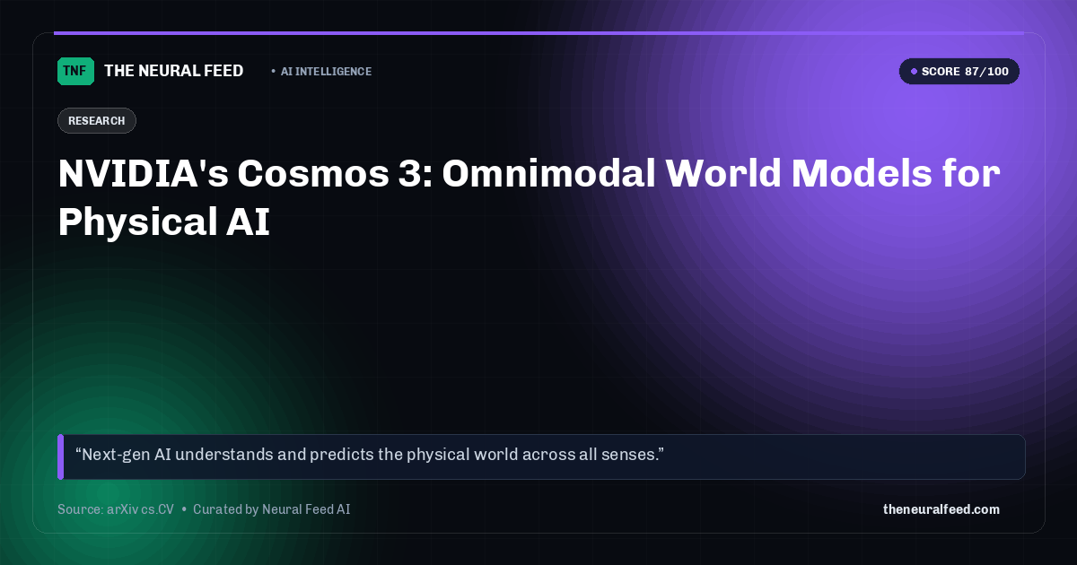 NVIDIA's Cosmos 3: Omnimodal World Models for Physical AI