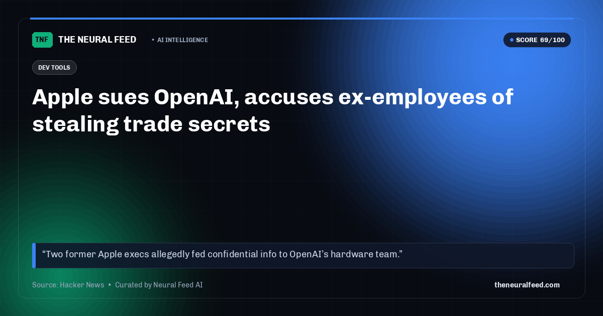 Apple sues OpenAI, accuses ex-employees of stealing trade secrets