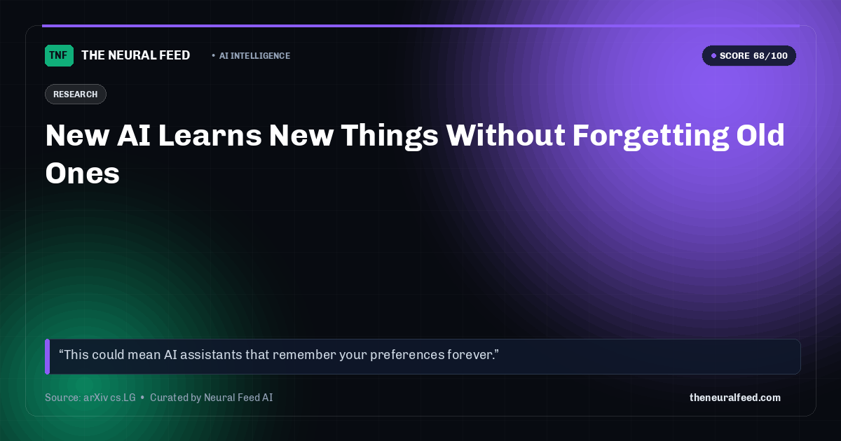 New AI Learns New Things Without Forgetting Old Ones