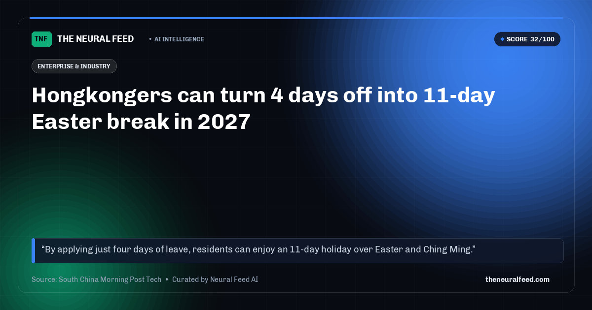 Hongkongers can turn 4 days off into 11-day Easter break in 2027