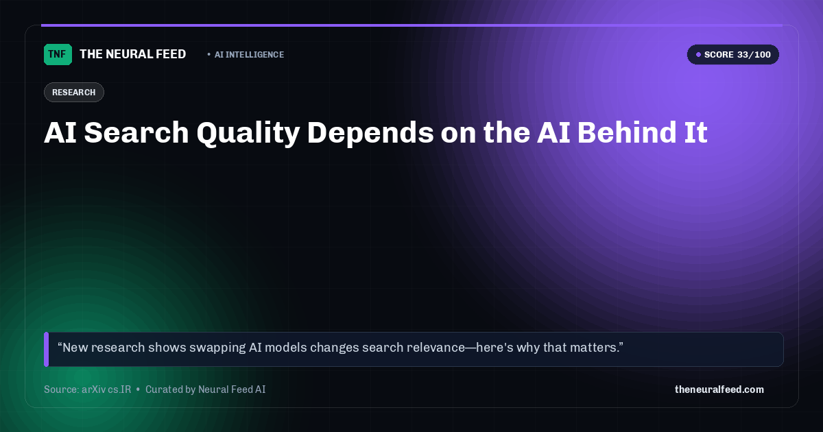 AI Search Quality Depends on the AI Behind It