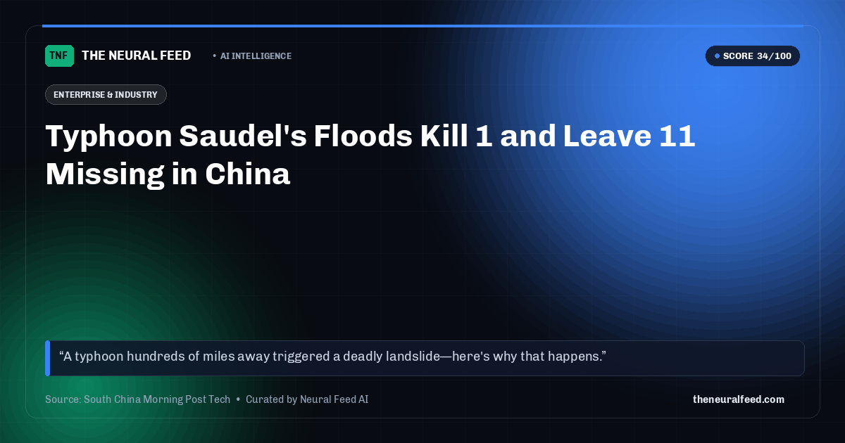 Typhoon Saudel's Floods Kill 1 and Leave 11 Missing in China