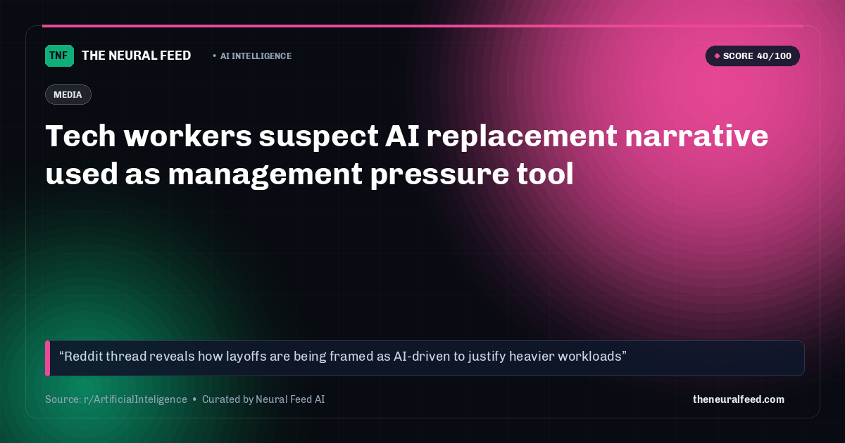 Tech workers suspect AI replacement narrative used as management pressure tool