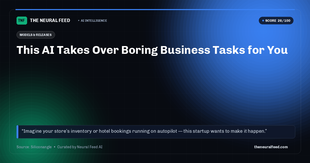 This AI Takes Over Boring Business Tasks for You