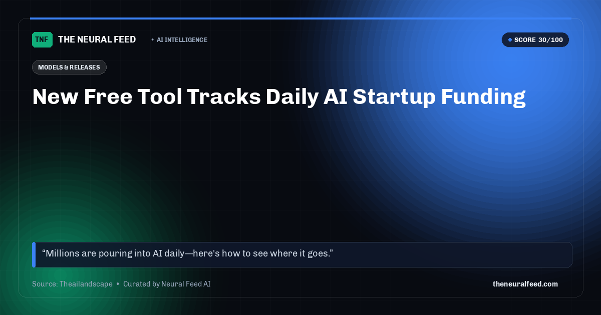 New Free Tool Tracks Daily AI Startup Funding