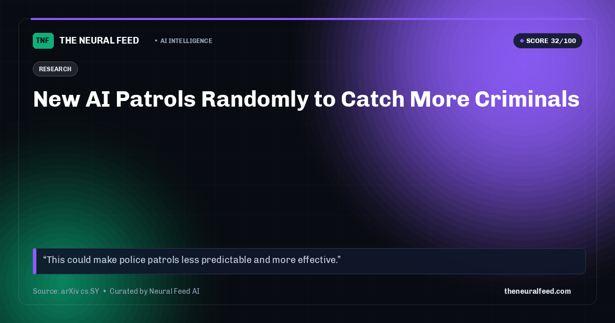 New AI Patrols Randomly to Catch More Criminals