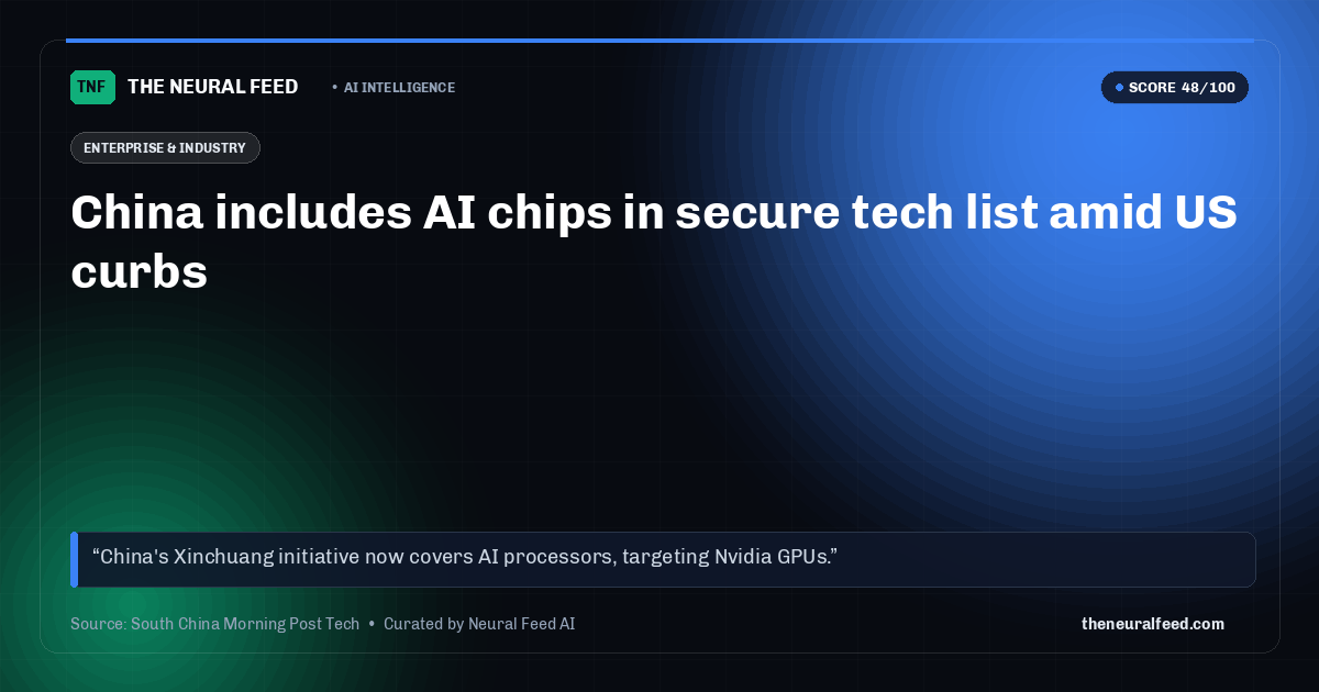 China includes AI chips in secure tech list amid US curbs
