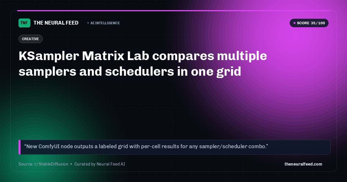 KSampler Matrix Lab compares multiple samplers and schedulers in one grid