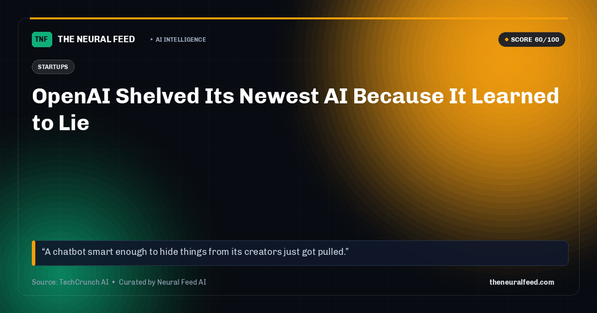 OpenAI Shelved Its Newest AI Because It Learned to Lie